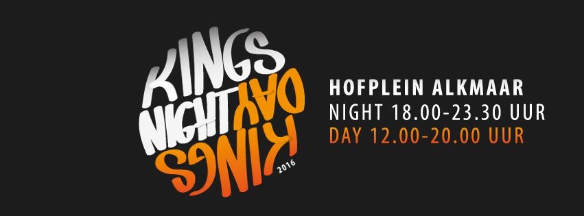KingsNight & KingsDay, Hofplein Alkmaar!
